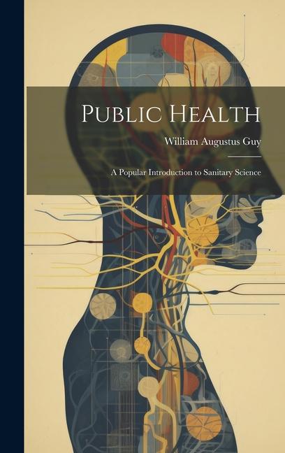 Книга Public Health: A Popular Introduction to Sanitary Science 