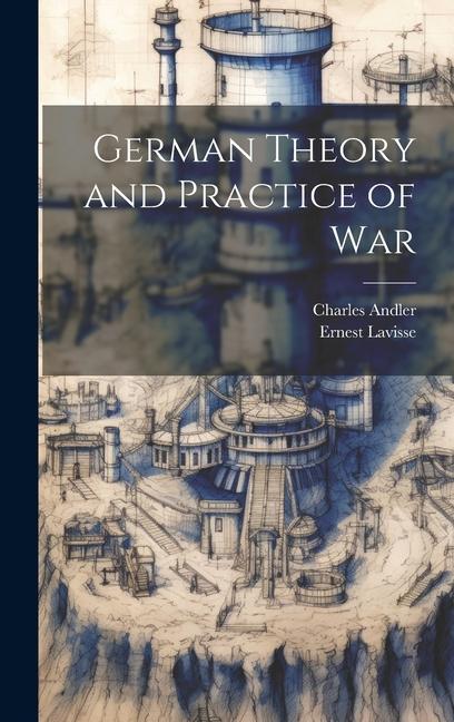 Knjiga German Theory and Practice of War Ernest Lavisse