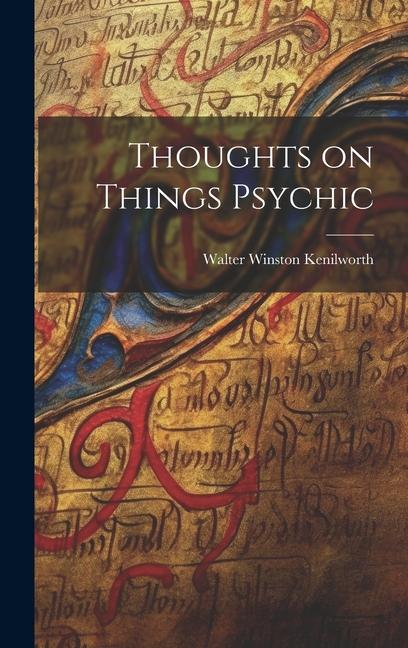 Knjiga Thoughts on Things Psychic Walter Winston Kenilworth