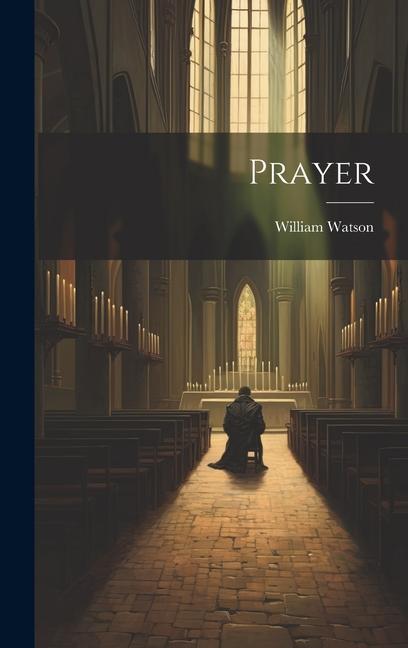 Knjiga Prayer William Watson
