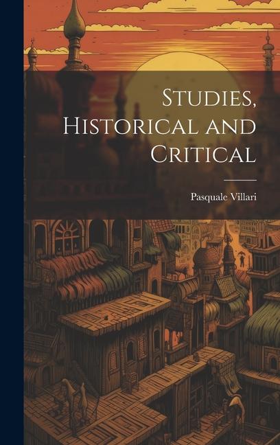 Книга Studies, Historical and Critical Pasquale Villari