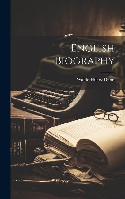 Buch English Biography Waldo Hilary Dunn