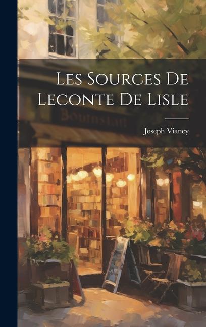 Книга Les Sources de Leconte de Lisle Joseph Vianey