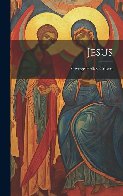 Knjiga Jesus George Holley Gilbert