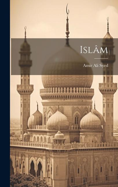 Knjiga Islâm Amir Ali Syed