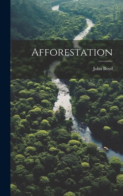 Book Afforestation John Boyd