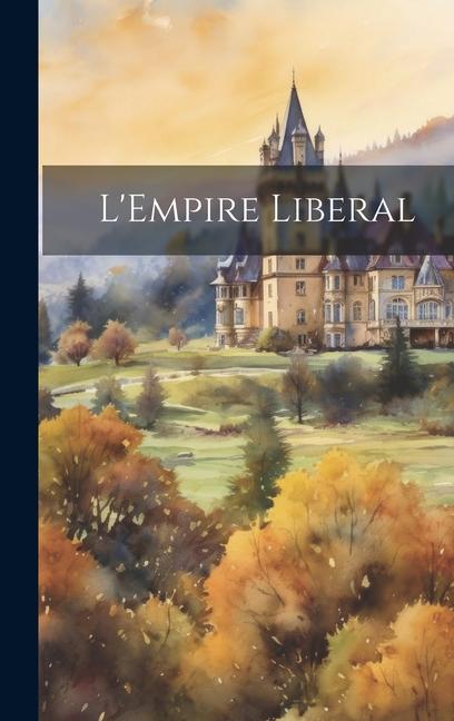 Knjiga L'Empire Liberal Anonymous