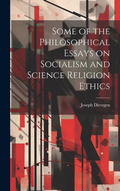 Knjiga Some of the Philosophical Essays on Socialism and Science Religion Ethics 