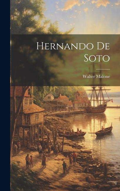 Book Hernando De Soto Walter Malone