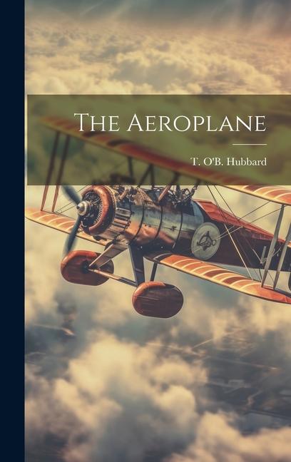 Knjiga The Aeroplane T. O'B. Hubbard
