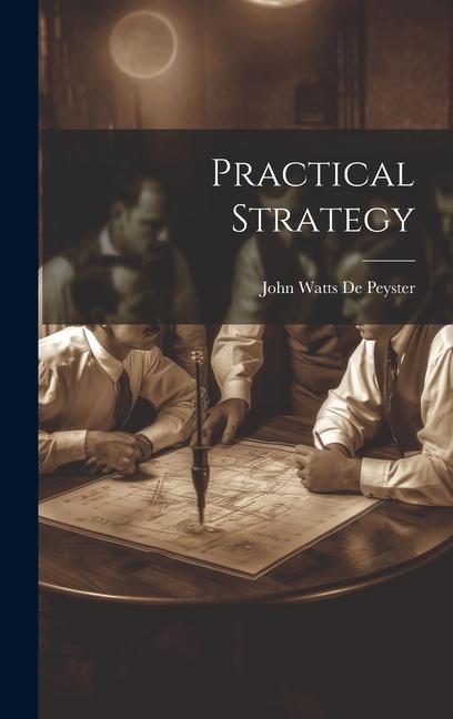 Knjiga Practical Strategy John Watts De Peyster