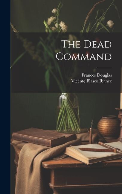Knjiga The Dead Command Frances Douglas