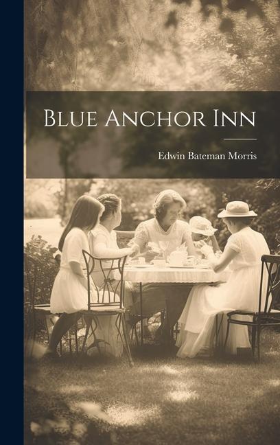 Knjiga Blue Anchor Inn Edwin Bateman Morris