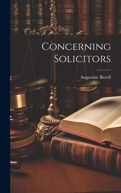 Knjiga Concerning Solicitors Augustine Birrell