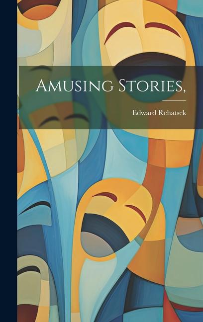 Knjiga Amusing Stories, Edward Rehatsek