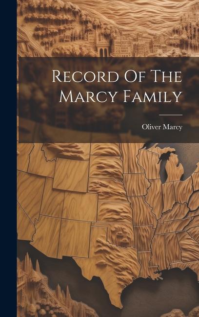 Knjiga Record Of The Marcy Family Marcy Oliver 1820-1899