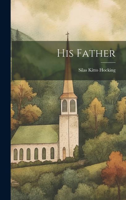 Libro His Father Silas Kitto Hocking