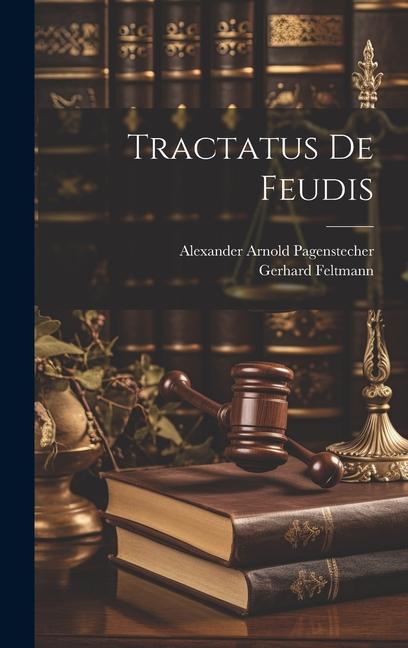 Knjiga Tractatus De Feudis Alexander Arnold Pagenstecher
