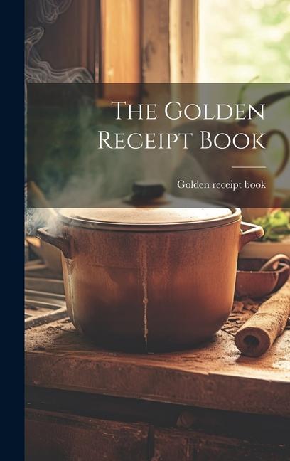 Книга The Golden Receipt Book Golden receipt book