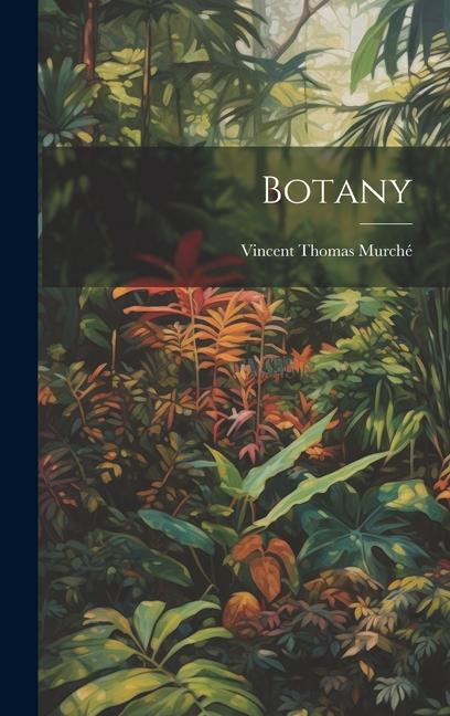 Knjiga Botany Vincent Thomas Murché