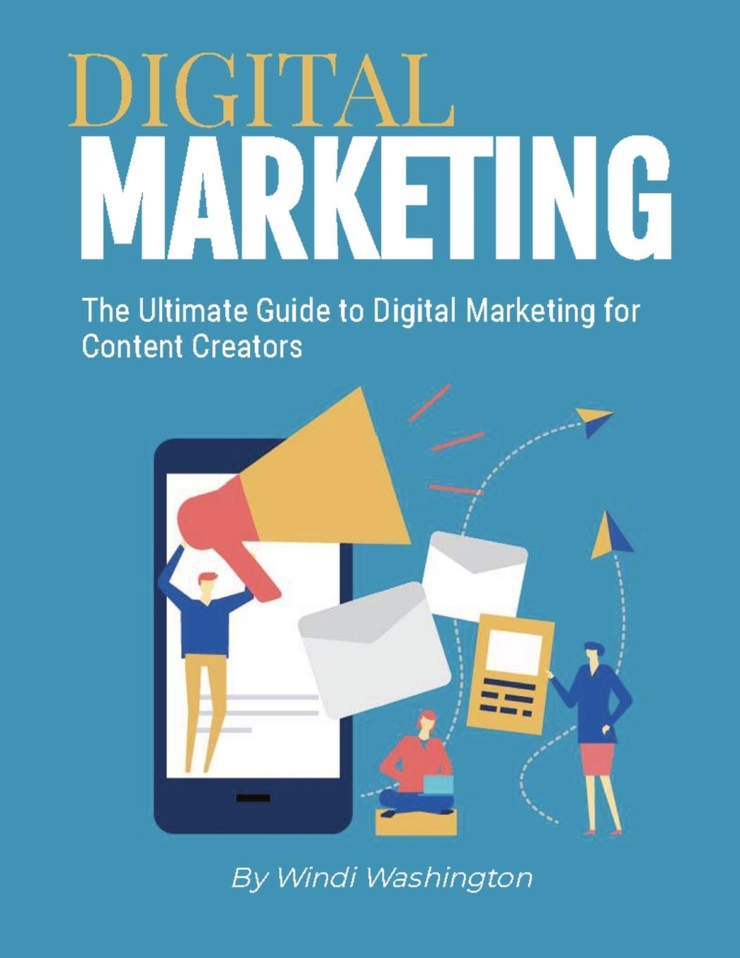 Knjiga The Ultimate Guide to Digital Marketing for Content Creators 