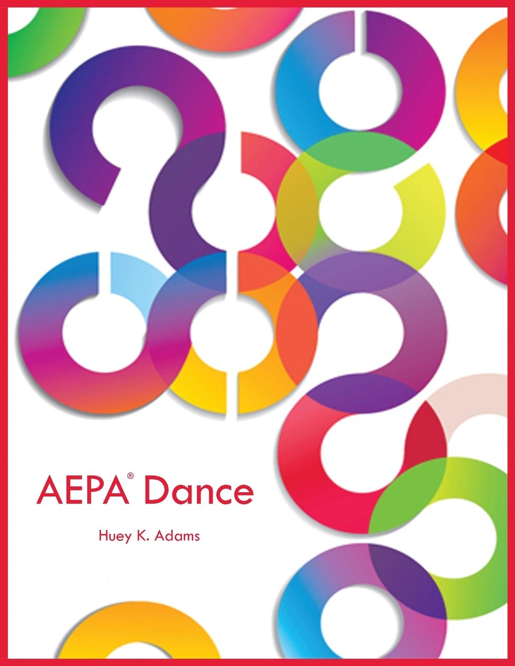 Knjiga AEPA Dance Huey K Adams