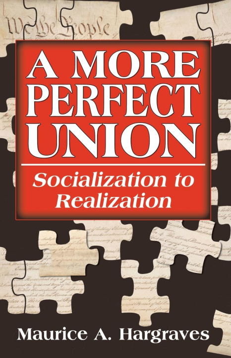 Knjiga A More Perfect Union Maurice A. Hargraves