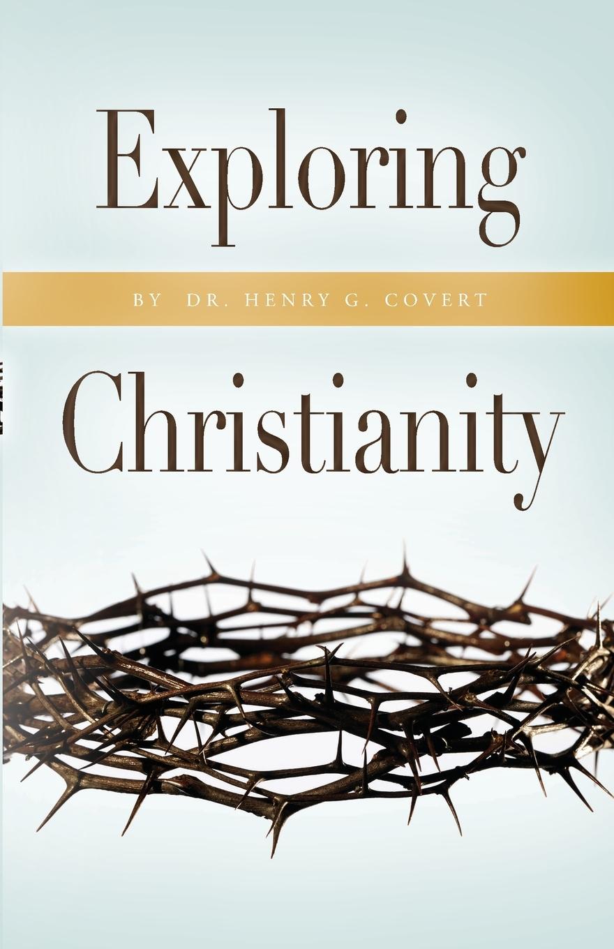 Książka Exploring Christianity Henry G. Covert
