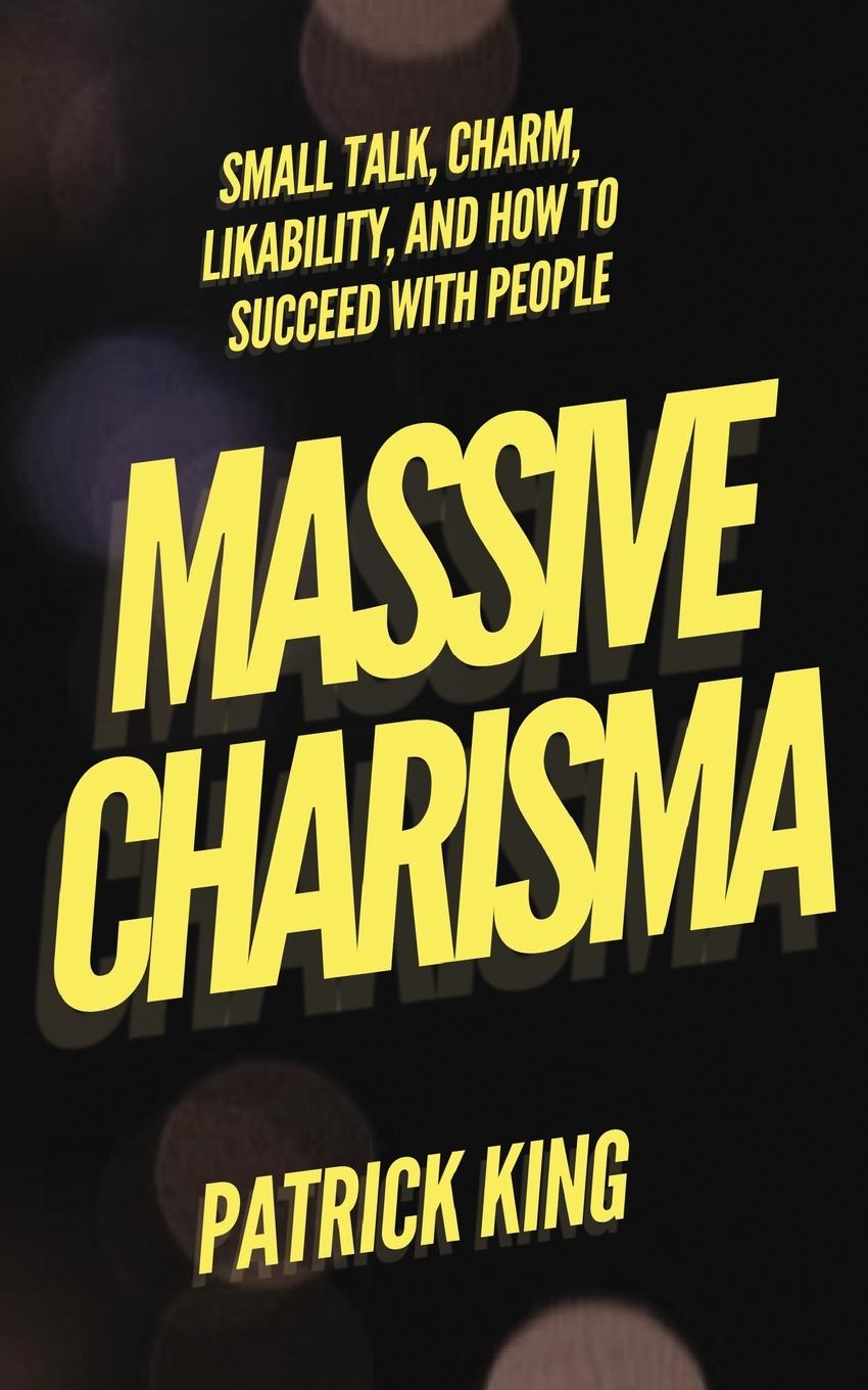 Knjiga MASSIVE CHARISMA Patrick King