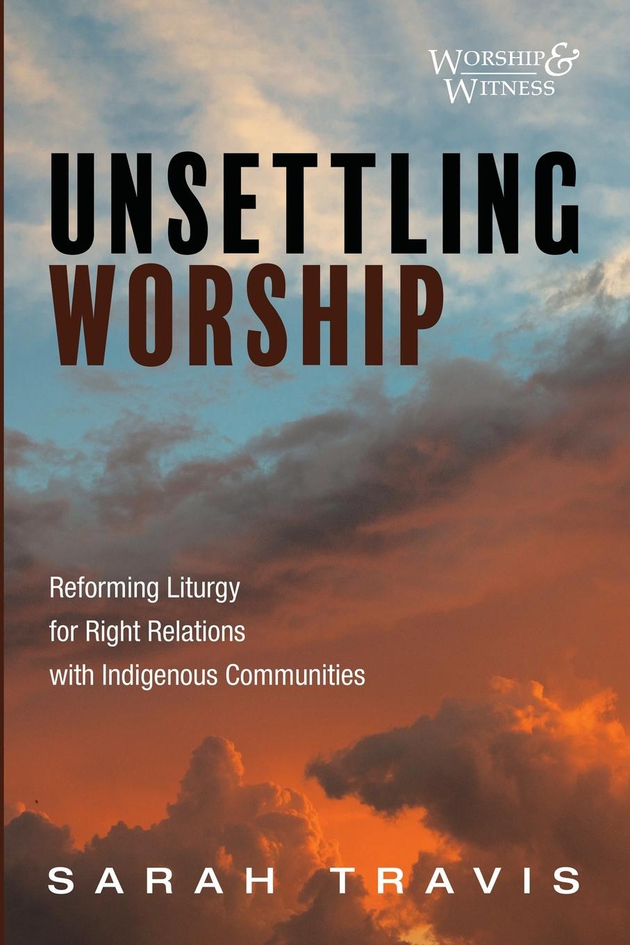 Boek Unsettling Worship Sarah Travis