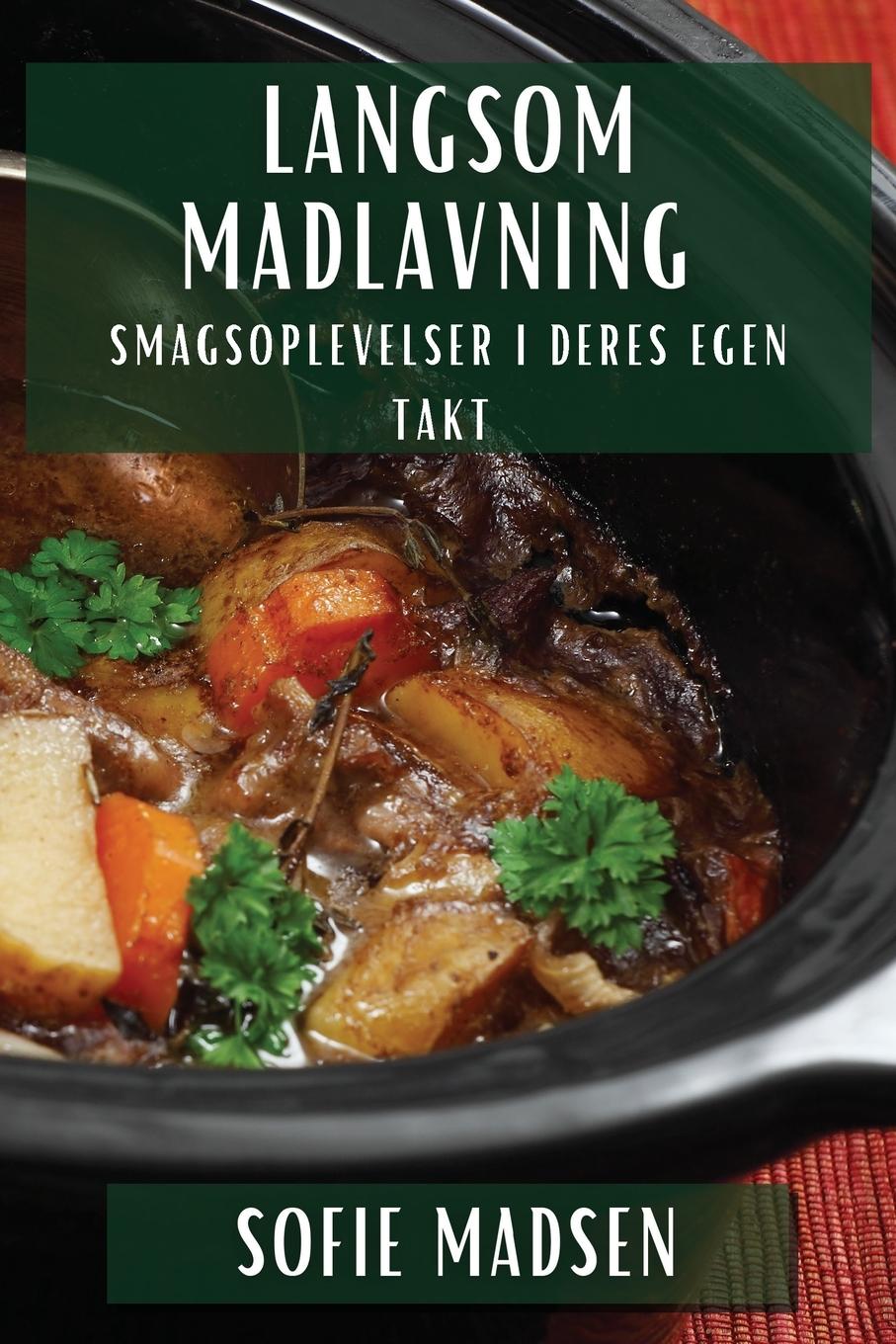 Книга Langsom Madlavning Sophie Madsen