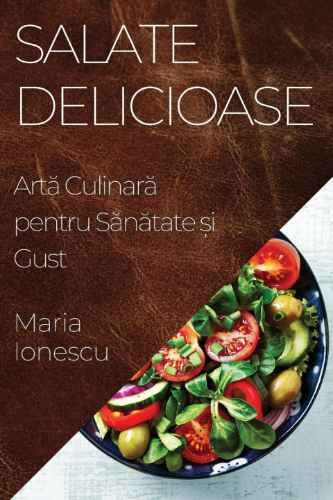 Buch Salate Delicioase Maria Ionescu