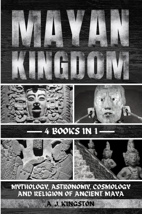Knjiga Mayan Kingdom A.J. Kingston