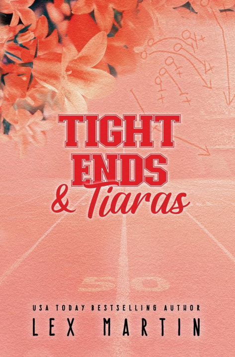 Kniha Tight Ends & Tiaras Lex Martin