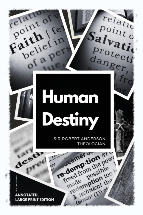 Knjiga Human Destiny Sir Robert Anderson