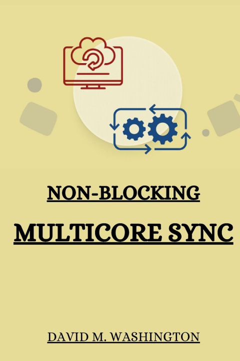 Knjiga Non-Blocking Multicore Sync David M. Washington
