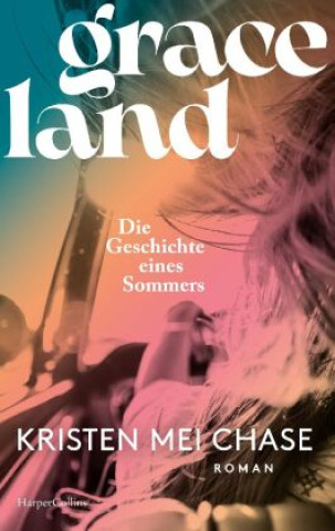 Kniha Graceland - Die Geschichte eines Sommers Sabine Schilasky