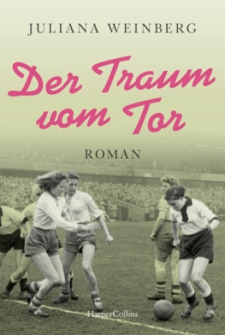 Libro Der Traum vom Tor Juliana Weinberg