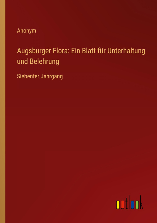 Carte Augsburger Flora: Ein Blatt für Unterhaltung und Belehrung 