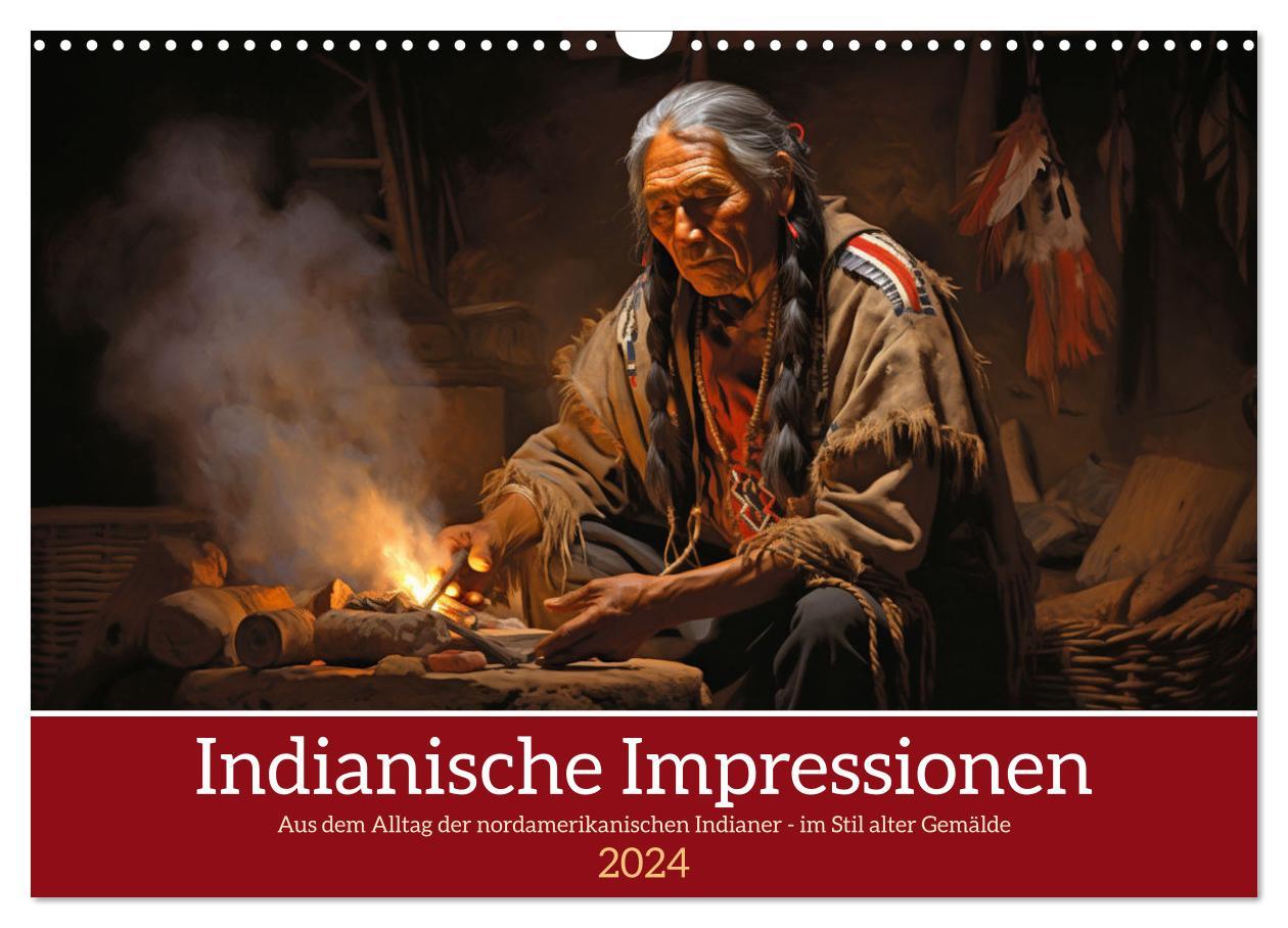 Naptár/Határidőnapló Indianische Impressionen (Wandkalender 2024 DIN A3 quer), CALVENDO Monatskalender 