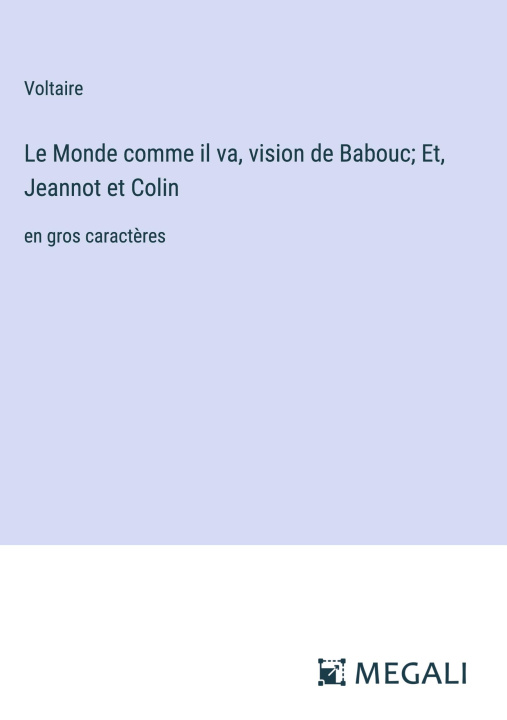 Könyv Le Monde comme il va, vision de Babouc; Et, Jeannot et Colin 