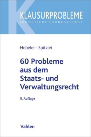 Kniha 60 Probleme aus dem Staats- und Verwaltungsrecht Thomas Spitzlei