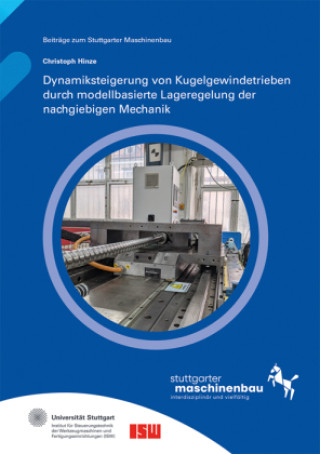 Livre Dynamiksteigerung von Kugelgewindetrieben durch modellbasierte Lageregelung der nachgiebigen Mechanik. Oliver Riedel