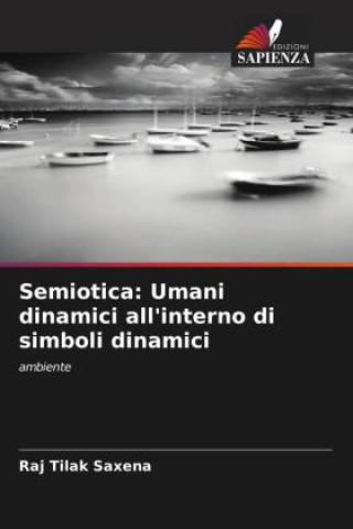 Βιβλίο Semiotica: Umani dinamici all'interno di simboli dinamici Raj Tilak Saxena