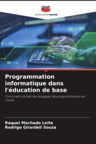 Knjiga Programmation informatique dans l'éducation de base Rodrigo Girardeli Souza