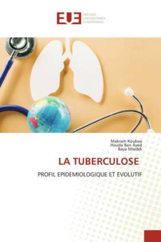 Buch LA TUBERCULOSE Houda Ben Ayed