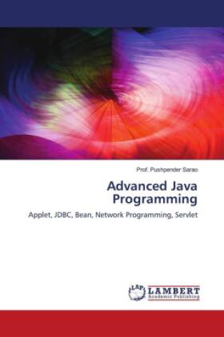 Knjiga Advanced Java Programming Prof. Pushpender Sarao
