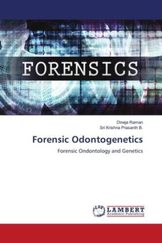 Knjiga Forensic Odontogenetics Sri Krishna Prasanth B.