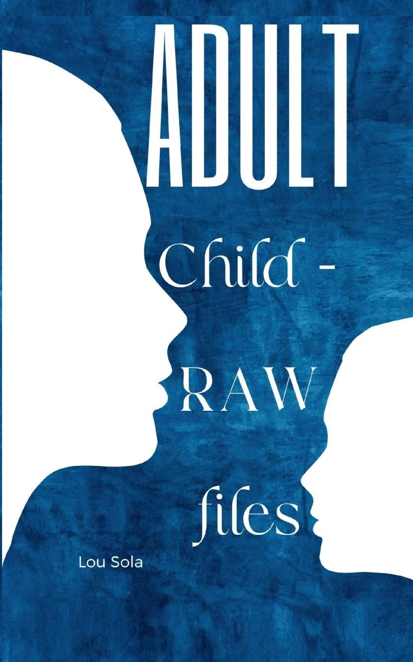 Knjiga Adult Child - RAW files Lou Sola