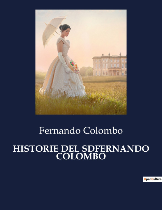Knjiga HISTORIE DEL SDFERNANDO COLOMBO Colombo